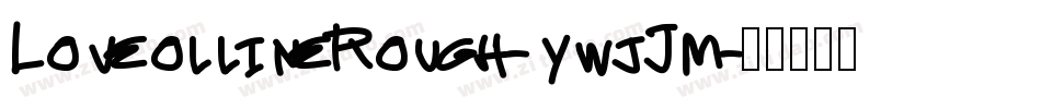 LoveollineRough-ywjJm字体转换