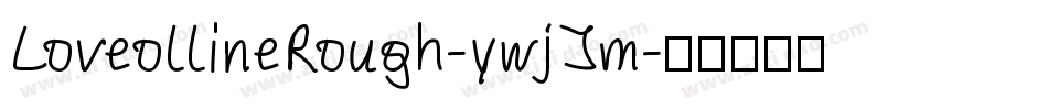 LoveollineRough-ywjJm字体转换