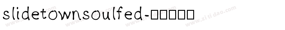 slidetownsoulfed字体转换