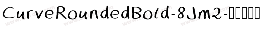 CurveRoundedBold-8Jm2字体转换