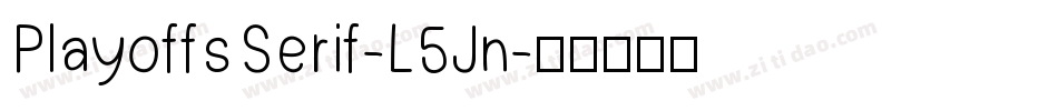 PlayoffsSerif-L5Jn字体转换