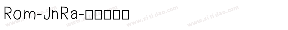 Rom-JnRa字体转换