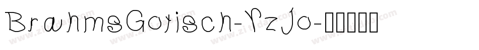 BrahmsGotisch-YzJo字体转换