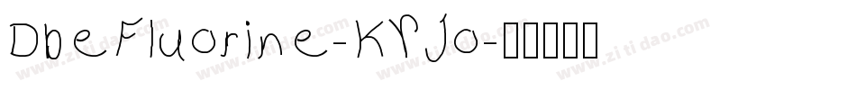 DbeFluorine-KYJo字体转换