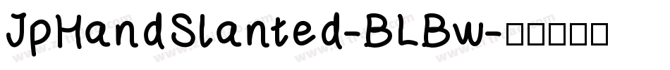 JpHandSlanted-BLBw字体转换
