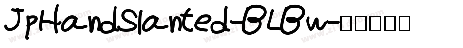 JpHandSlanted-BLBw字体转换