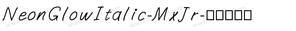 NeonGlowItalic-MxJr字体转换
