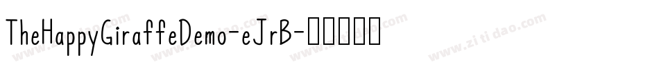TheHappyGiraffeDemo-eJrB字体转换 TheHappyGiraffeDemo-eJrB字体转换