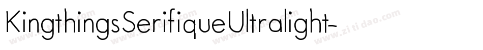 KingthingsSerifiqueUltralight-VWJw字体转换