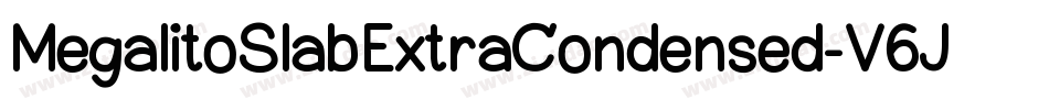 MegalitoSlabExtraCondensed-V6Jw字体转换 MegalitoSlabExtraCondensed-V6Jw字体转换