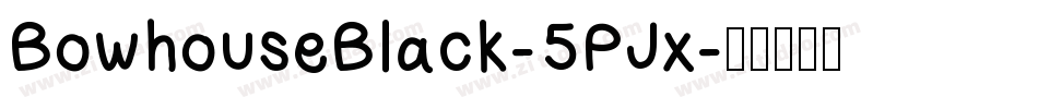 BowhouseBlack-5PJx字体转换