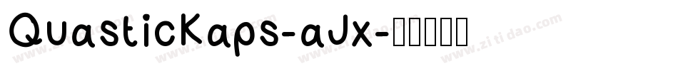 QuasticKaps-aJx字体转换