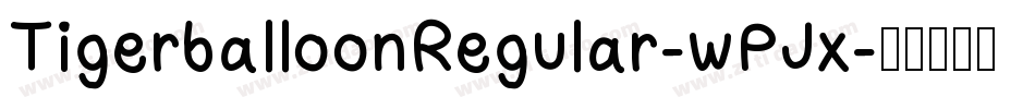 TigerballoonRegular-wPJx字体转换