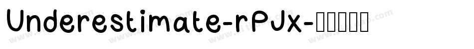 Underestimate-rPJx字体转换