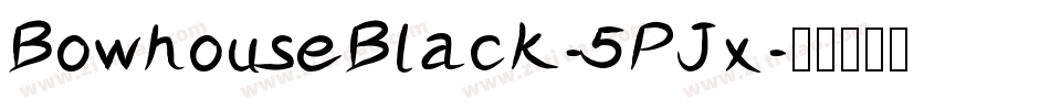 BowhouseBlack-5PJx字体转换