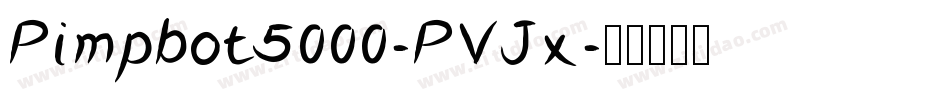 Pimpbot5000-PVJx字体转换