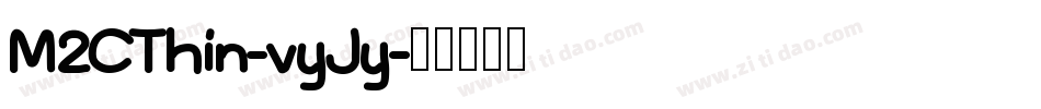 M2CThin-vyJy字体转换