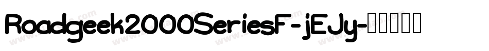 Roadgeek2000SeriesF-jEJy字体转换
