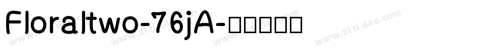 Floraltwo-76jA字体转换