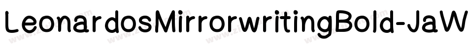 LeonardosMirrorwritingBold-JaWx字体转换
