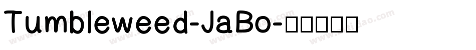 Tumbleweed-JaBo字体转换