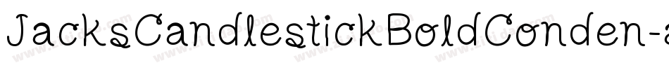 JacksCandlestickBoldConden-al7J字体转换 JacksCandlestickBoldConden-al7J字体转换