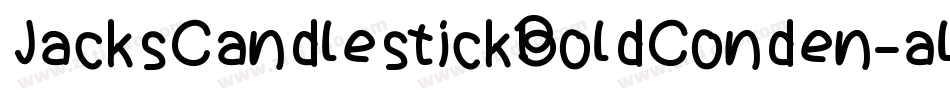JacksCandlestickBoldConden-al7J字体转换 JacksCandlestickBoldConden-al7J字体转换