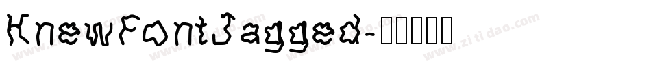 KnewFontJagged字体转换