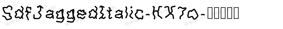 SdfJaggedItalic-KX7o字体转换