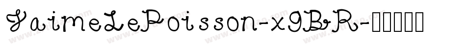 JaimeLePoisson-x9BR字体转换