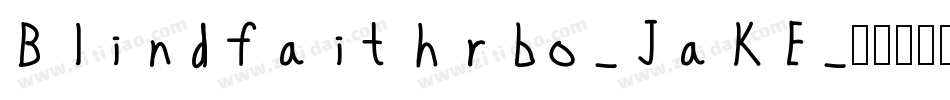 Blindfaithrbo-JaKE字体转换