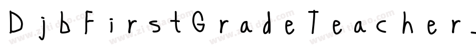 DjbFirstGradeTeacher-XaBP字体转换