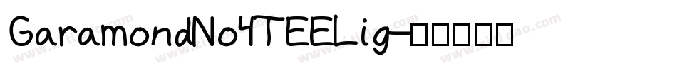 GaramondNo4TEELig字体转换