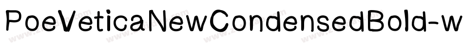 PoeVeticaNewCondensedBold-w5Mx字体转换