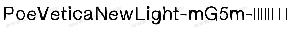 PoeVeticaNewLight-mG5m字体转换
