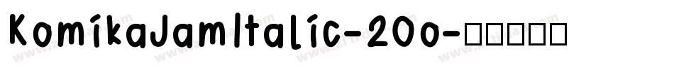 KomikaJamItalic-20o字体转换