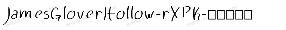 JamesGloverHollow-rXPK字体转换