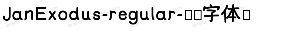 JanExodus-regular字体转换