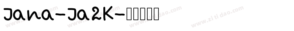 Jana-Ja2K字体转换