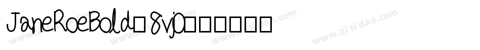 JaneRoeBold-8vj0字体转换