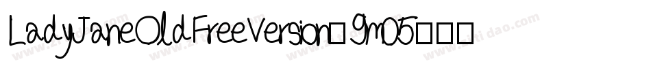 LadyJaneOldFreeVersion-9m05字体转换 LadyJaneOldFreeVersion-9m05字体转换