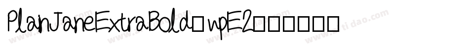 PlainJaneExtraBold-wpE2字体转换