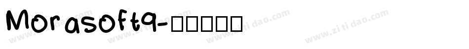Morasoft9字体转换