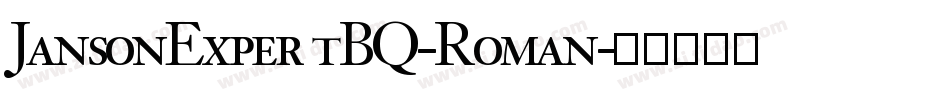 JansonExpertBQ-Roman字体转换
