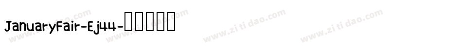 JanuaryFair-Ej44字体转换