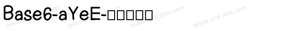 Base6-aYeE字体转换