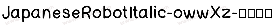 JapaneseRobotItalic-owwXz字体转换