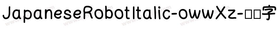 JapaneseRobotItalic-owwXz字体转换