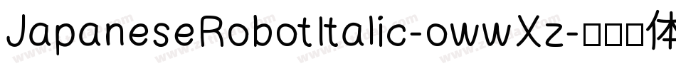 JapaneseRobotItalic-owwXz字体转换