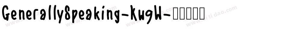 GenerallySpeaking-Kw9W字体转换